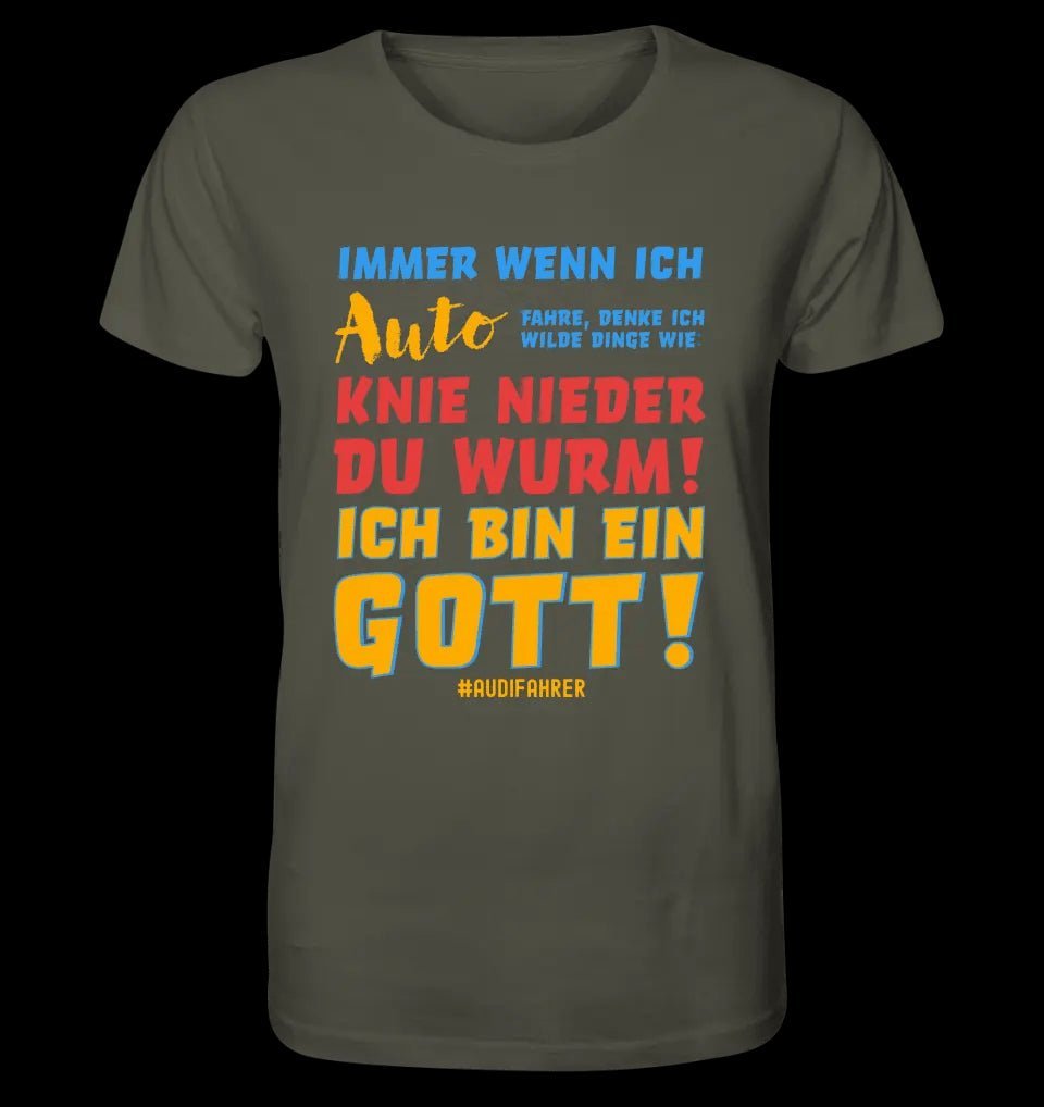 Immer wenn ich Auto • Gott • Unisex Premium T-Shirt XS-5XL aus Bio-Baumwolle für Damen & Herren • Exklusivdesign • personalisiert