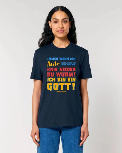 Immer wenn ich Auto • Gott • Unisex Premium T-Shirt XS-5XL aus Bio-Baumwolle für Damen & Herren • Exklusivdesign • personalisiert