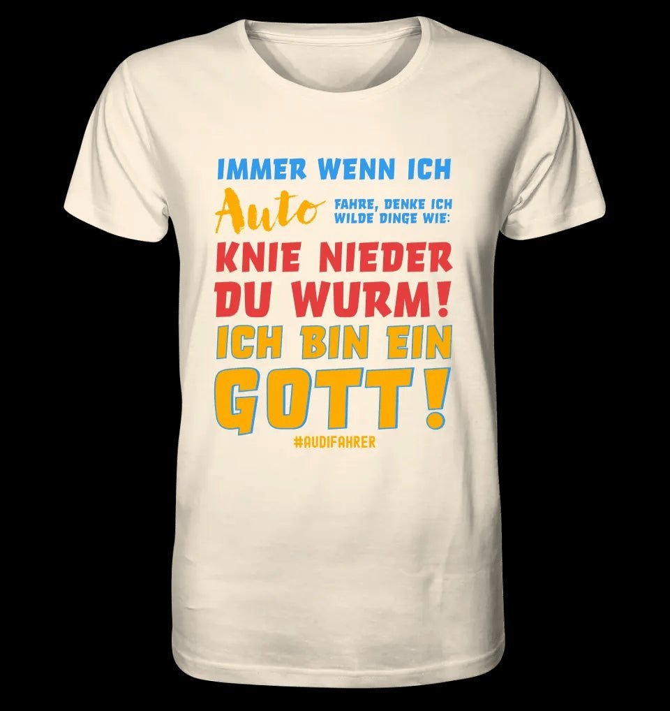 Immer wenn ich Auto • Gott • Unisex Premium T-Shirt XS-5XL aus Bio-Baumwolle für Damen & Herren • Exklusivdesign • personalisiert