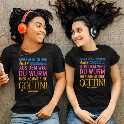 Immer wenn ich Auto • Göttin • Ladies Premium T-Shirt XS-2XL aus Bio-Baumwolle für Damen • Exklusivdesign • personalisiert