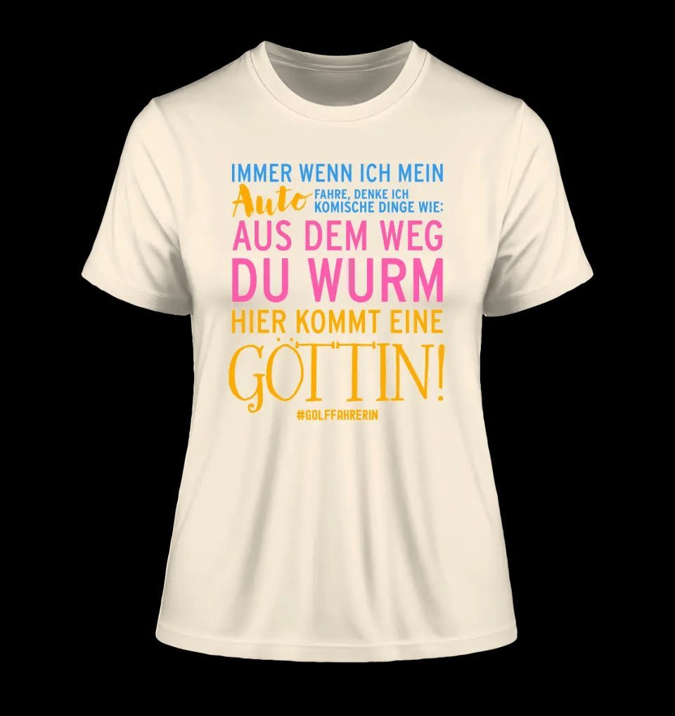 Immer wenn ich Auto • Göttin • Ladies Premium T-Shirt XS-2XL aus Bio-Baumwolle für Damen • Exklusivdesign • personalisiert