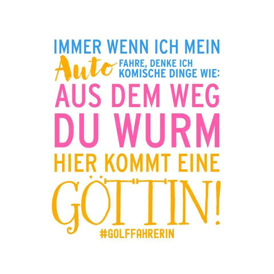 Immer wenn ich Auto • Göttin • STICKER 20x20 cm Aufkleber • Exklusivdesign • personalisiert