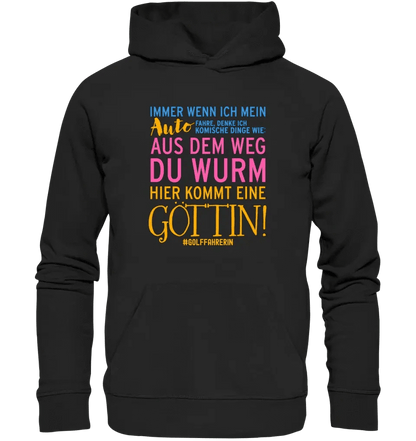 Immer wenn ich Auto • Göttin • Unisex Premium Hoodie XS-5XL aus Bio-Baumwolle für Damen & Herren • Exklusivdesign • personalisiert