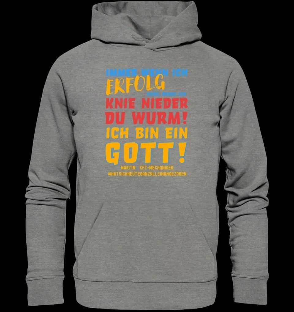 Immer wenn ich Erfolg • Gott • Unisex Premium Hoodie XS-5XL aus Bio-Baumwolle für Damen & Herren • Exklusivdesign • personalisiert