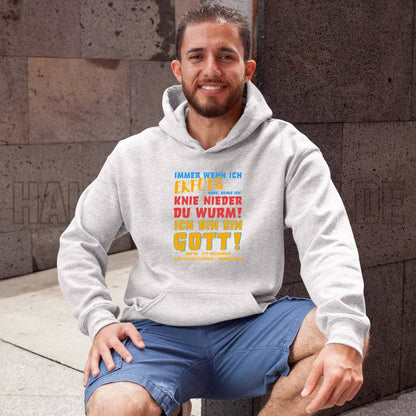 Immer wenn ich Erfolg • Gott • Unisex Premium Hoodie XS-5XL aus Bio-Baumwolle für Damen & Herren • Exklusivdesign • personalisiert