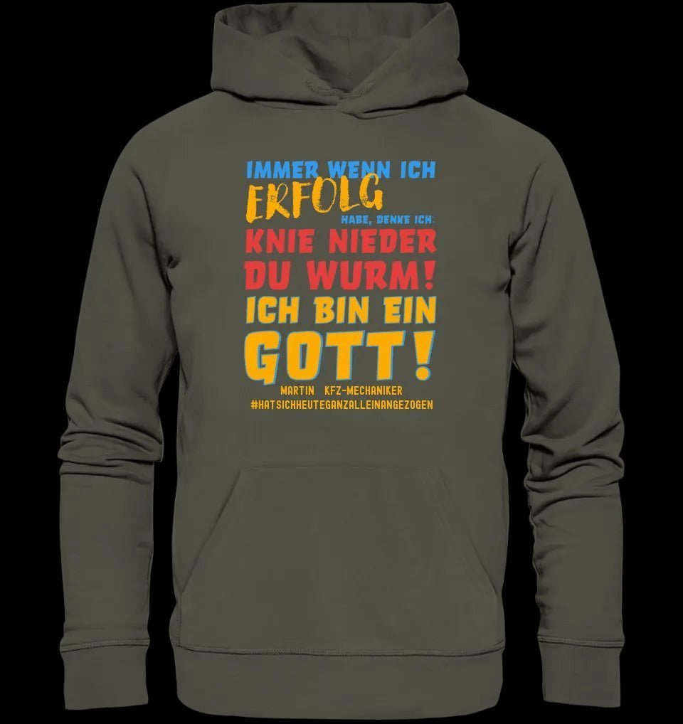 Immer wenn ich Erfolg • Gott • Unisex Premium Hoodie XS-5XL aus Bio-Baumwolle für Damen & Herren • Exklusivdesign • personalisiert