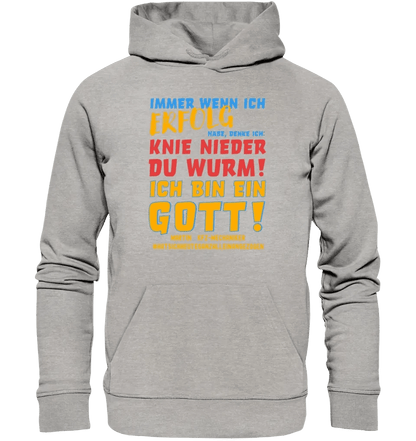 Immer wenn ich Erfolg • Gott • Unisex Premium Hoodie XS-5XL aus Bio-Baumwolle für Damen & Herren • Exklusivdesign • personalisiert