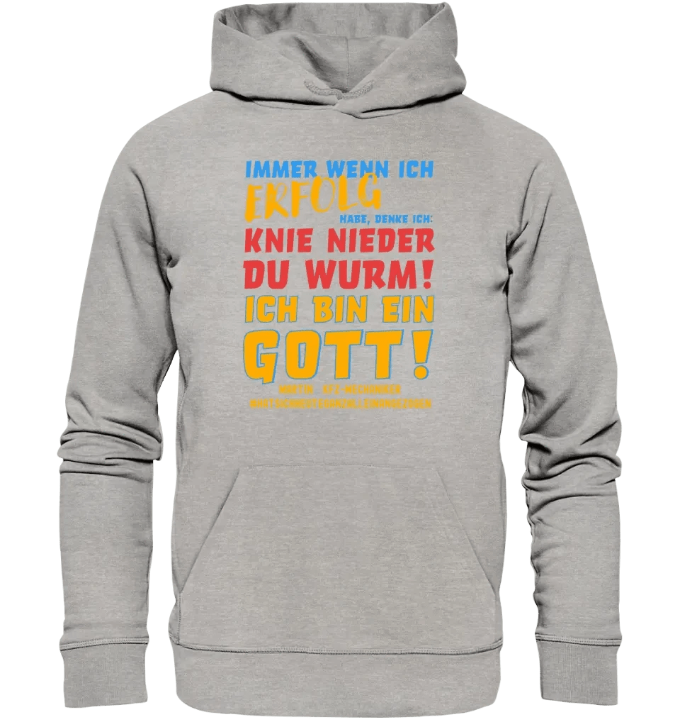 Immer wenn ich Erfolg • Gott • Unisex Premium Hoodie XS-5XL aus Bio-Baumwolle für Damen & Herren • Exklusivdesign • personalisiert