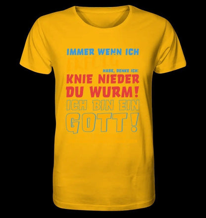 Immer wenn ich Erfolg • Gott • Unisex Premium T-Shirt XS-5XL aus Bio-Baumwolle für Damen & Herren • Exklusivdesign • personalisiert