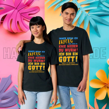 Immer wenn ich Erfolg • Gott • Unisex Premium T-Shirt XS-5XL aus Bio-Baumwolle für Damen & Herren • Exklusivdesign • personalisiert