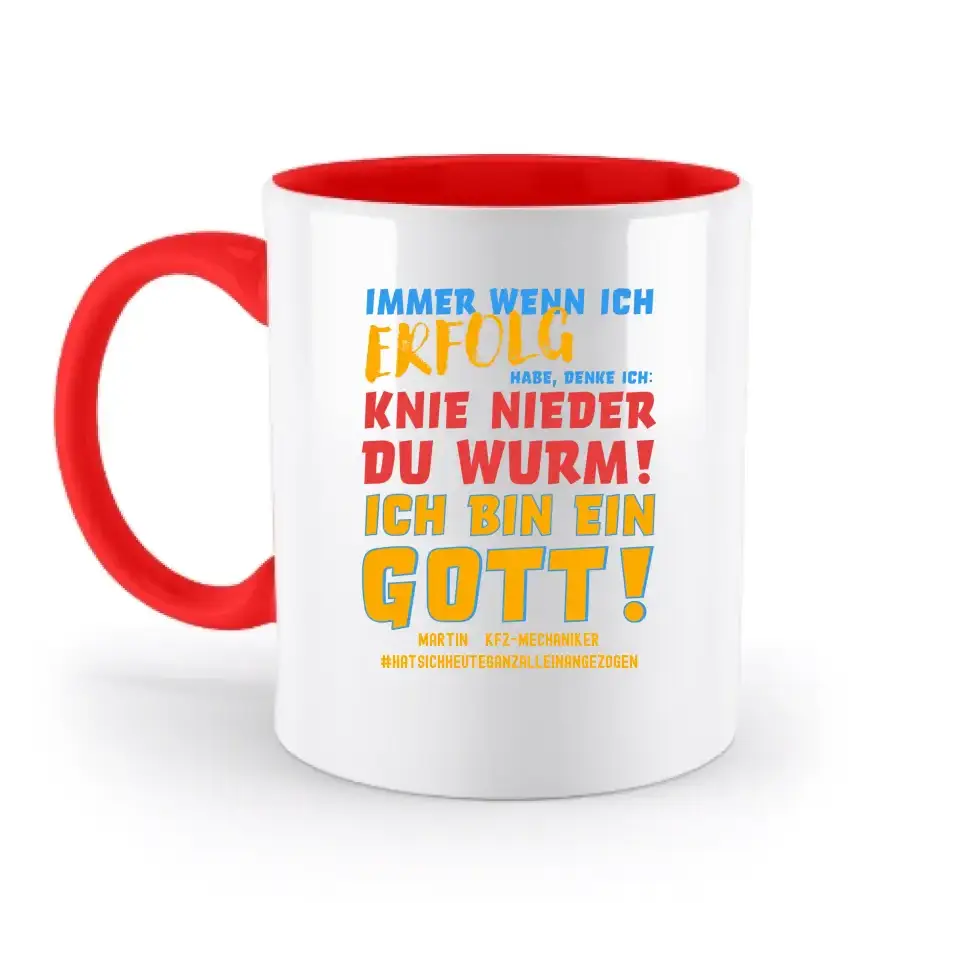 Immer wenn ich Erfolg • Gott • zweifarbige Tasse • Exklusivdesign • personalisiert