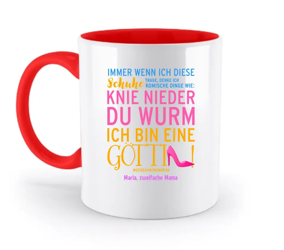 Immer wenn ich Schuhe • 4 Versionen • Göttin • zweifarbige Tasse • Exklusivdesign • personalisiert