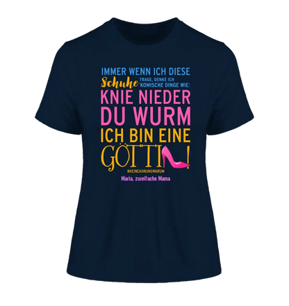 Immer wenn ich Schuhe • Göttin • 4 Versionen • Ladies Premium T-Shirt XS-2XL aus Bio-Baumwolle für Damen • Exklusivdesign • personalisiert