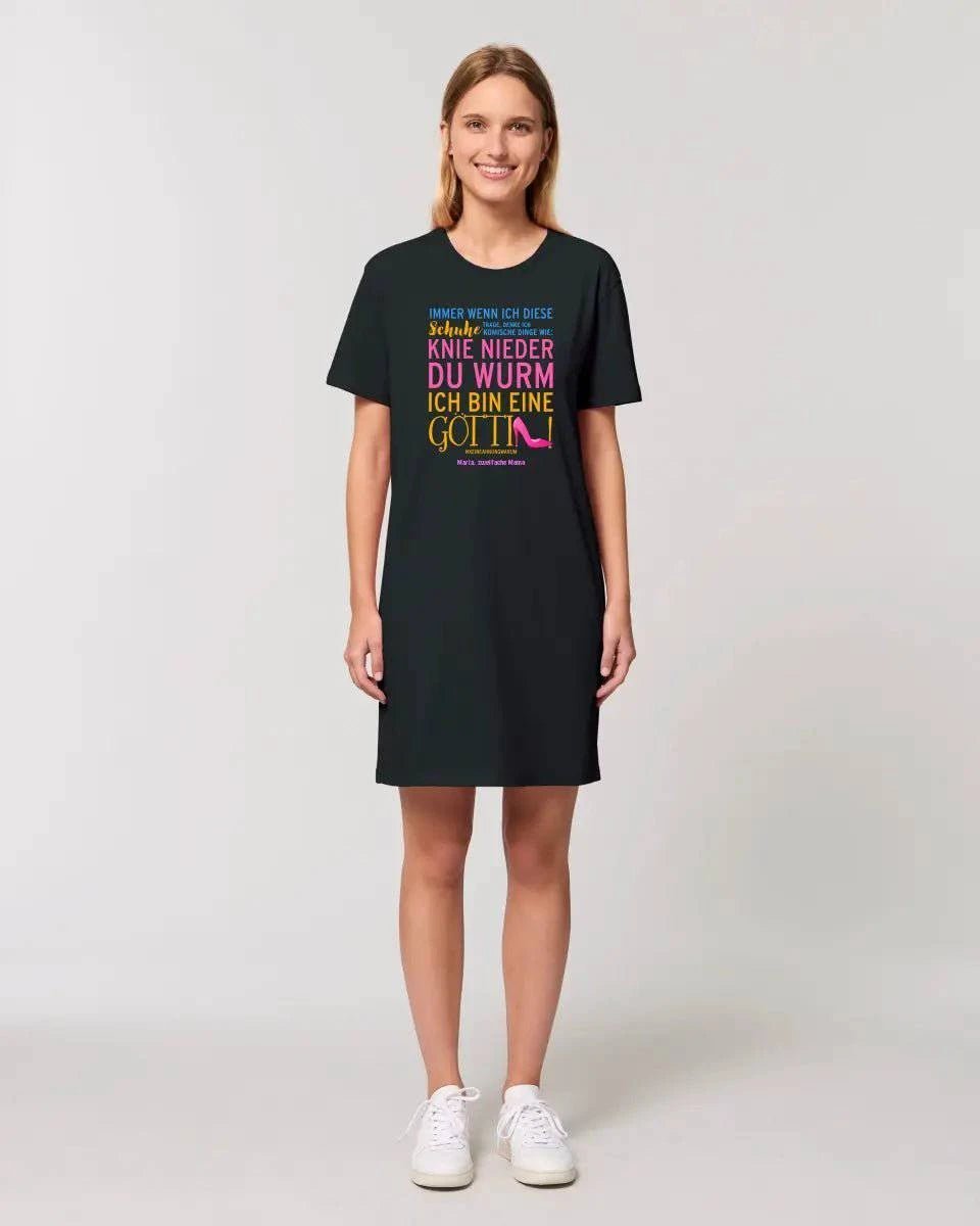 Immer wenn ich Schuhe • Göttin • 4 Versionen • Ladies Premium T-Shirt Kleid aus Bio-Baumwolle S-2XL • Exklusivdesign • personalisiert