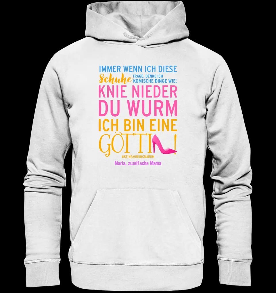 Immer wenn ich Schuhe • Göttin • 4 Versionen • Unisex Premium Hoodie XS-5XL aus Bio-Baumwolle für Damen & Herren • Exklusivdesign • personalisiert