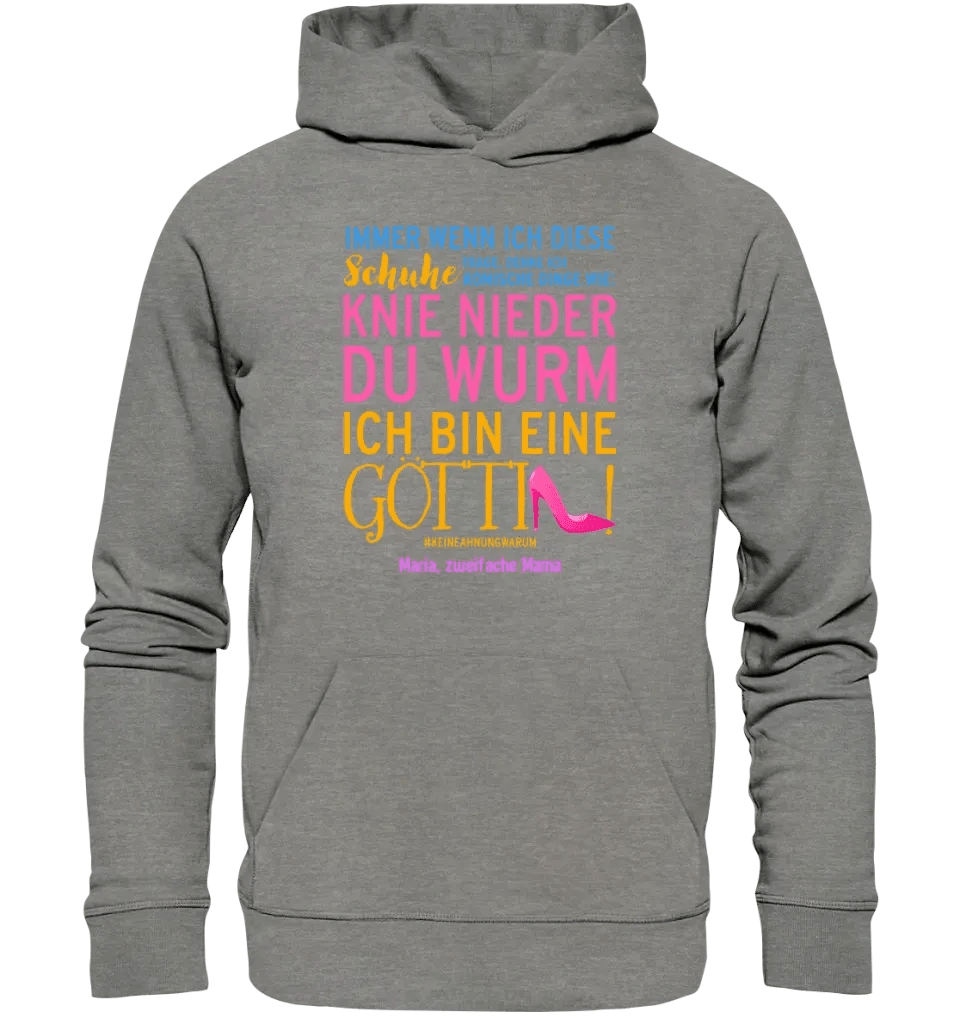 Immer wenn ich Schuhe • Göttin • 4 Versionen • Unisex Premium Hoodie XS-5XL aus Bio-Baumwolle für Damen & Herren • Exklusivdesign • personalisiert