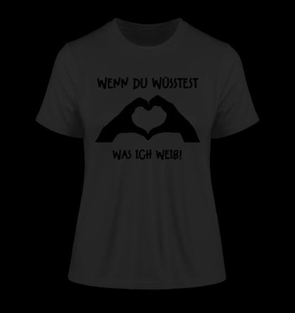 Keine Frage, ich liebe Dich auch! • Frau • Hände • personalisierter Text • Ladies Premium T-Shirt XS-2XL aus Bio-Baumwolle für Damen • Exklusivdesign • personalisiert • Motivauswahl • personalisierbar