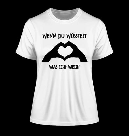 Keine Frage, ich liebe Dich auch! • Frau • Hände • personalisierter Text • Ladies Premium T-Shirt XS-2XL aus Bio-Baumwolle für Damen • Exklusivdesign • personalisiert • Motivauswahl • personalisierbar