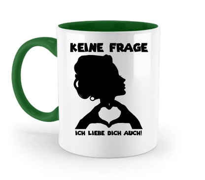 Keine Frage, ich liebe Dich auch! • personalisierter Text • zweifarbige Tasse 330ml mit farbigem Innendruck spülmaschinengeeignet