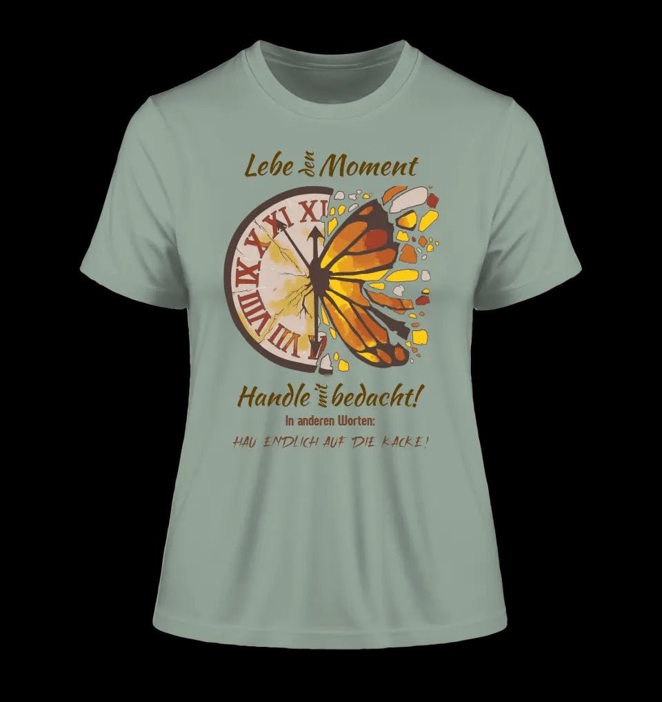 Lebe den Moment • Ladies Premium T-Shirt XS-2XL aus Bio-Baumwolle für Damen • Exklusivdesign • personalisiert