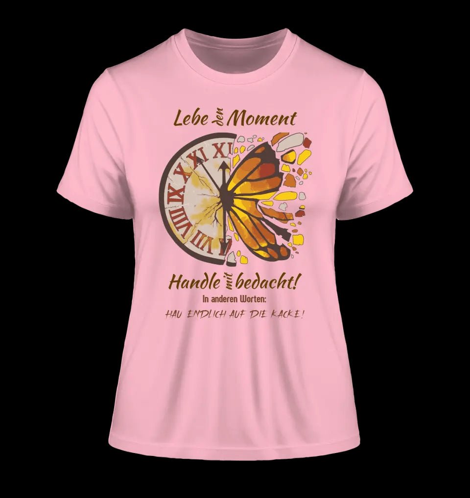 Lebe den Moment • Ladies Premium T-Shirt XS-2XL aus Bio-Baumwolle für Damen • Exklusivdesign • personalisiert