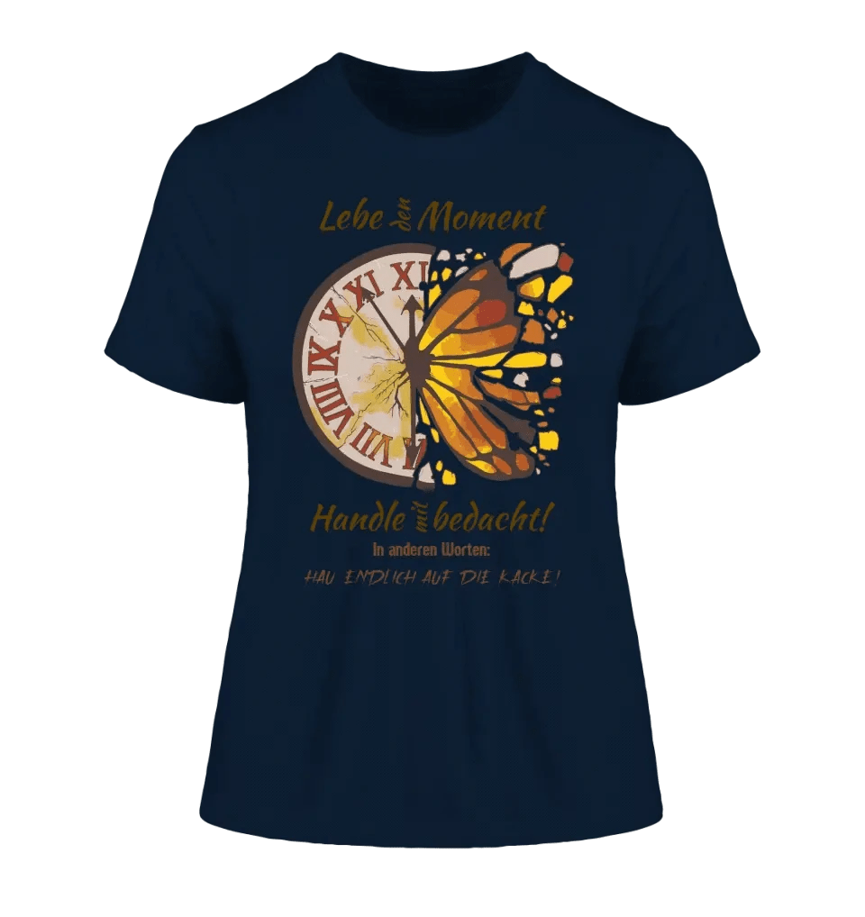 Lebe den Moment • Ladies Premium T-Shirt XS-2XL aus Bio-Baumwolle für Damen • Exklusivdesign • personalisiert