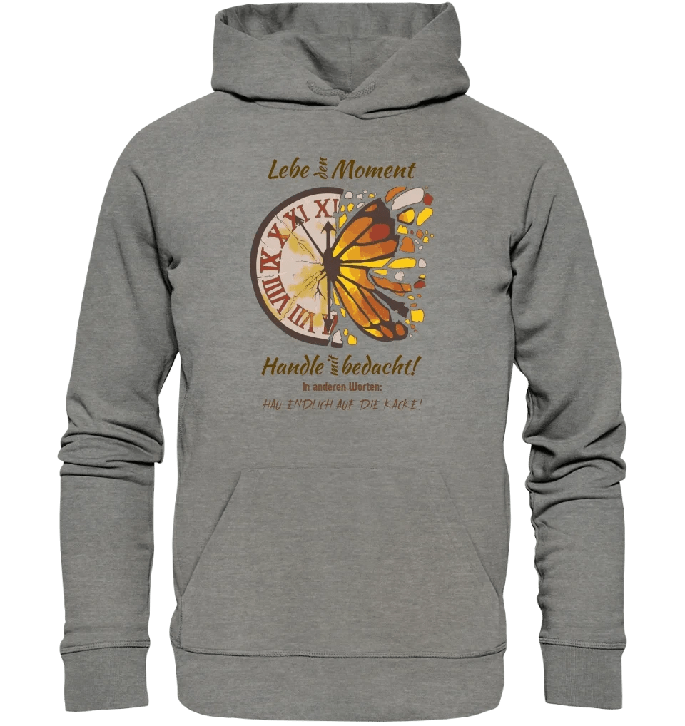 Lebe den Moment • Unisex Premium Hoodie XS-5XL aus Bio-Baumwolle für Damen & Herren • Exklusivdesign • personalisiert