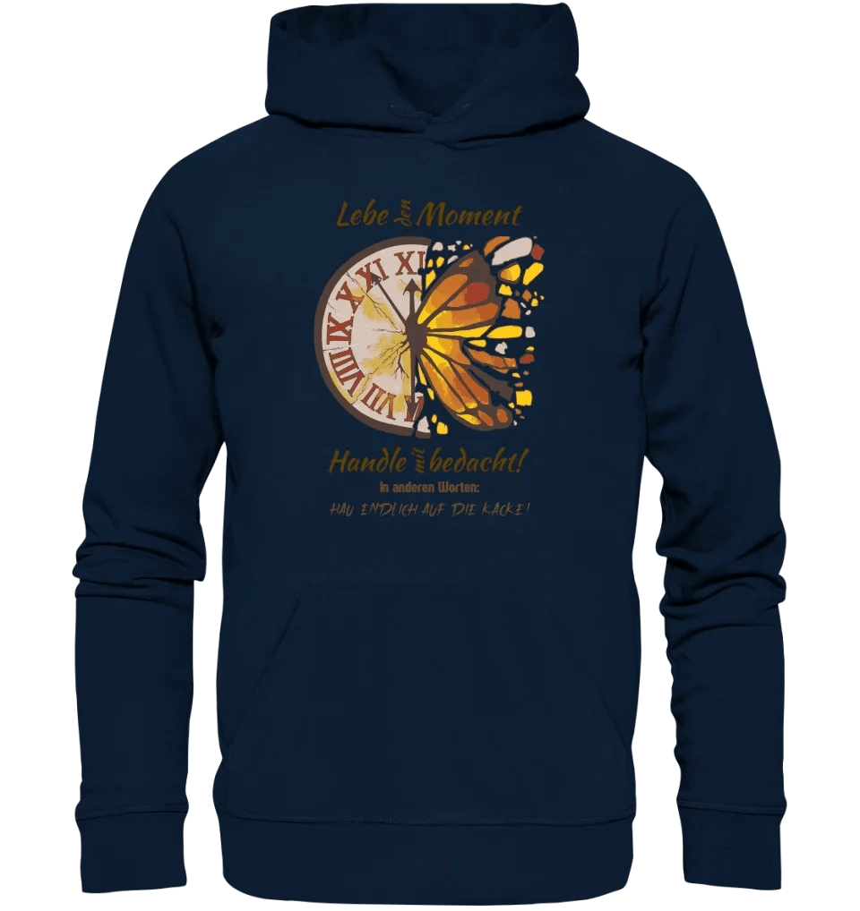 Lebe den Moment • Unisex Premium Hoodie XS-5XL aus Bio-Baumwolle für Damen & Herren • Exklusivdesign • personalisiert