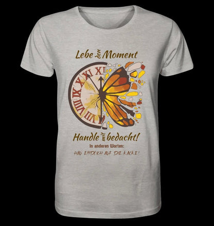 Lebe den Moment • Unisex Premium T-Shirt XS-5XL aus Bio-Baumwolle für Damen & Herren • Exklusivdesign • personalisiert