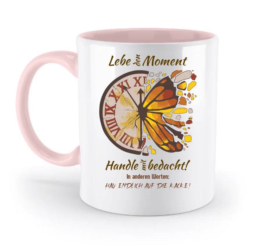 Lebe den Moment • zweifarbige Tasse • Exklusivdesign • personalisiert