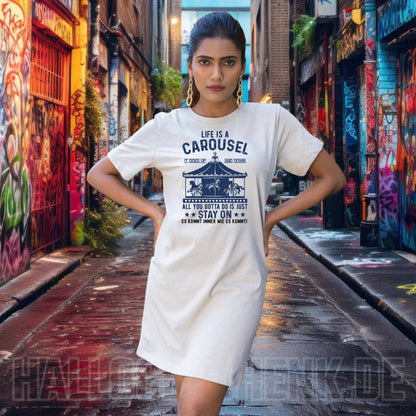 Life is a carousel • Ladies Premium T-Shirt Kleid aus Bio-Baumwolle S-2XL • Exklusivdesign • personalisiert