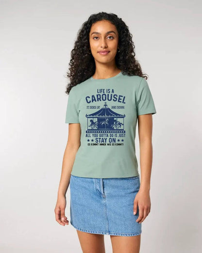 Life is a carousel • Ladies Premium T-Shirt XS-2XL aus Bio-Baumwolle für Damen • Exklusivdesign • personalisiert