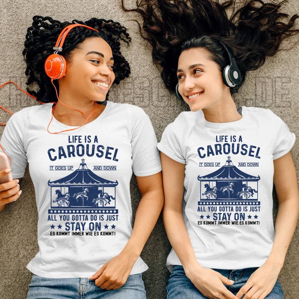 Life is a carousel • Ladies Premium T-Shirt XS-2XL aus Bio-Baumwolle für Damen • Exklusivdesign • personalisiert