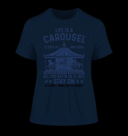 Life is a carousel • Ladies Premium T-Shirt XS-2XL aus Bio-Baumwolle für Damen • Exklusivdesign • personalisiert