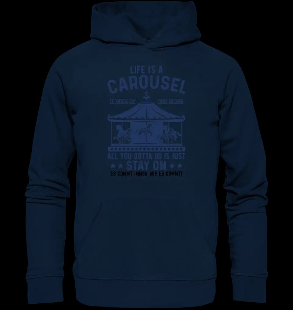 Life is a carousel • Unisex Premium Hoodie XS-5XL aus Bio-Baumwolle für Damen & Herren • Exklusivdesign • personalisiert