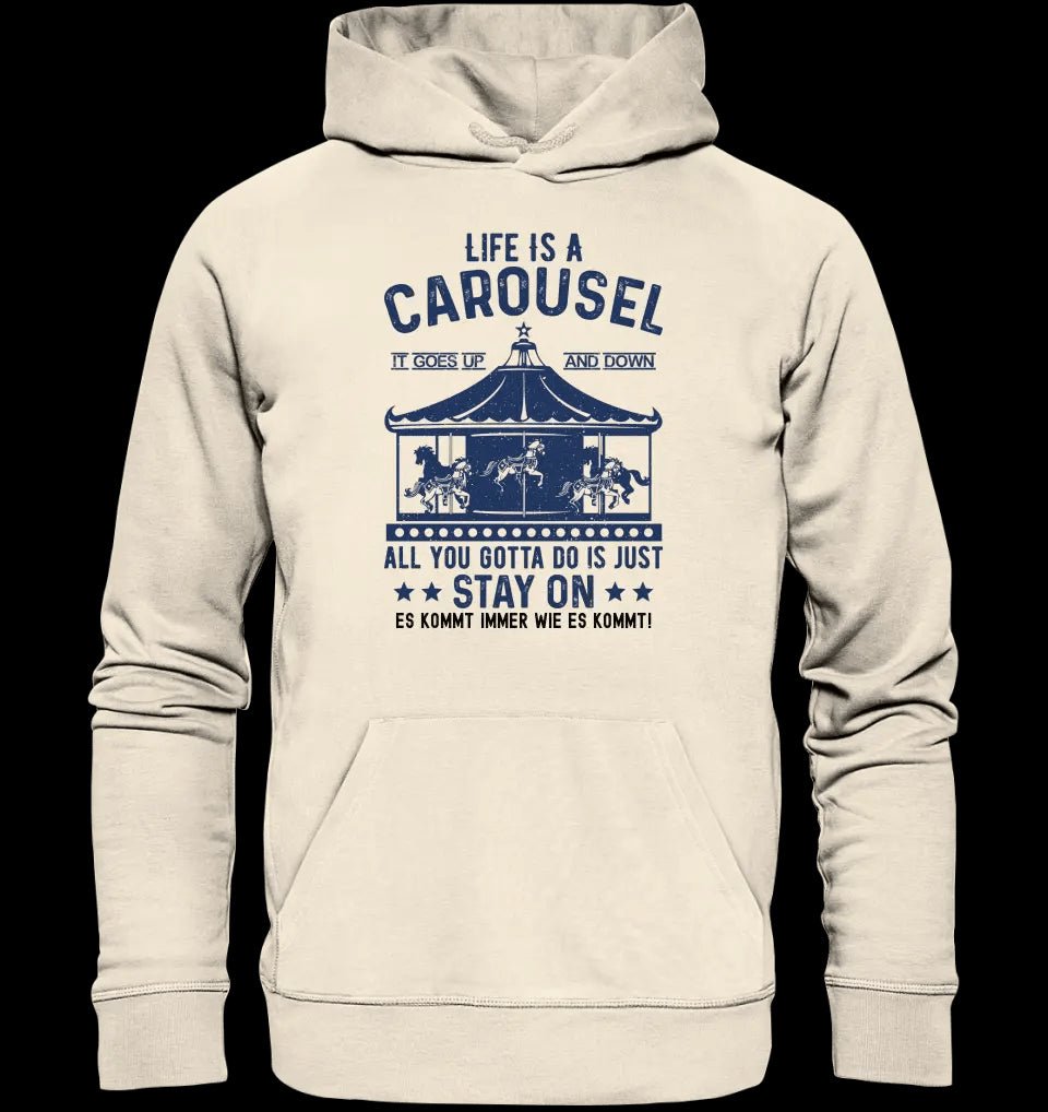 Life is a carousel • Unisex Premium Hoodie XS-5XL aus Bio-Baumwolle für Damen & Herren • Exklusivdesign • personalisiert