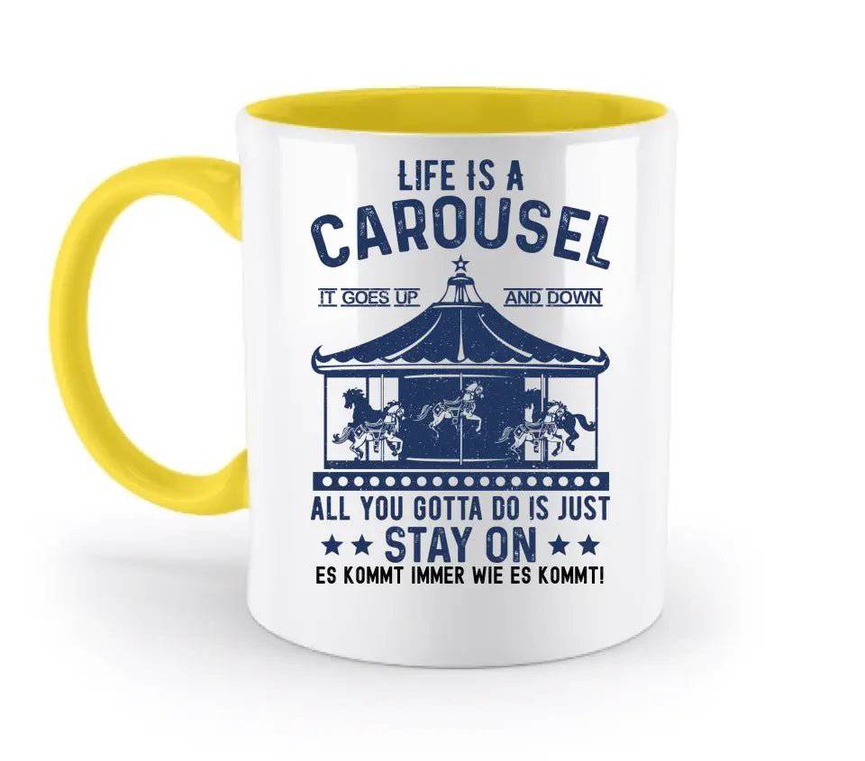 Life is a carousel • zweifarbige Tasse • Exklusivdesign • personalisiert