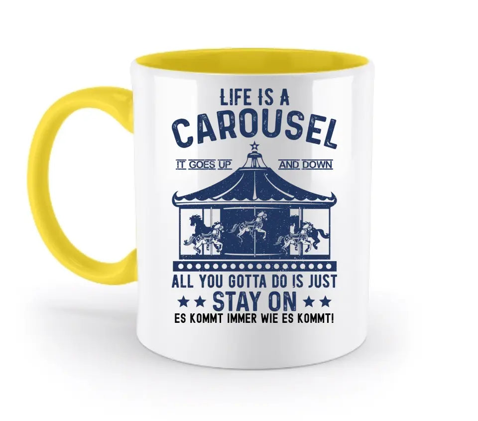 Life is a carousel • zweifarbige Tasse • Exklusivdesign • personalisiert