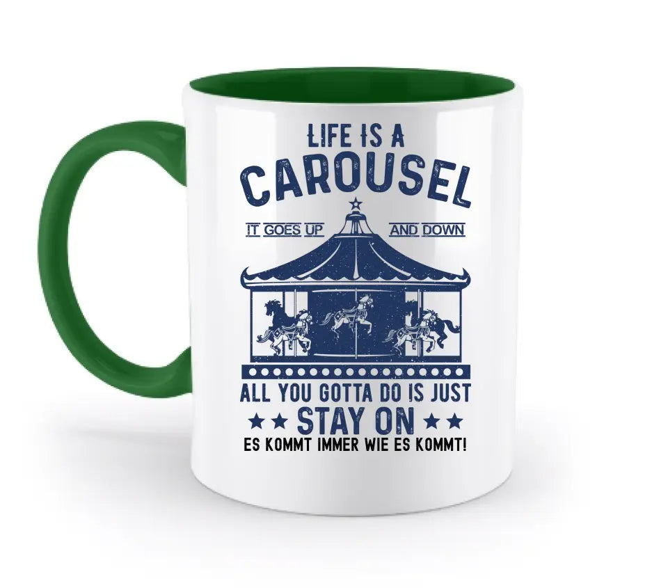 Life is a carousel • zweifarbige Tasse • Exklusivdesign • personalisiert