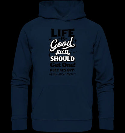 Life is good • Unisex Premium Hoodie XS-5XL aus Bio-Baumwolle für Damen & Herren • Exklusivdesign • personalisiert