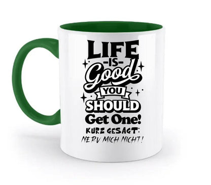 Life is good • zweifarbige Tasse • Exklusivdesign • personalisiert