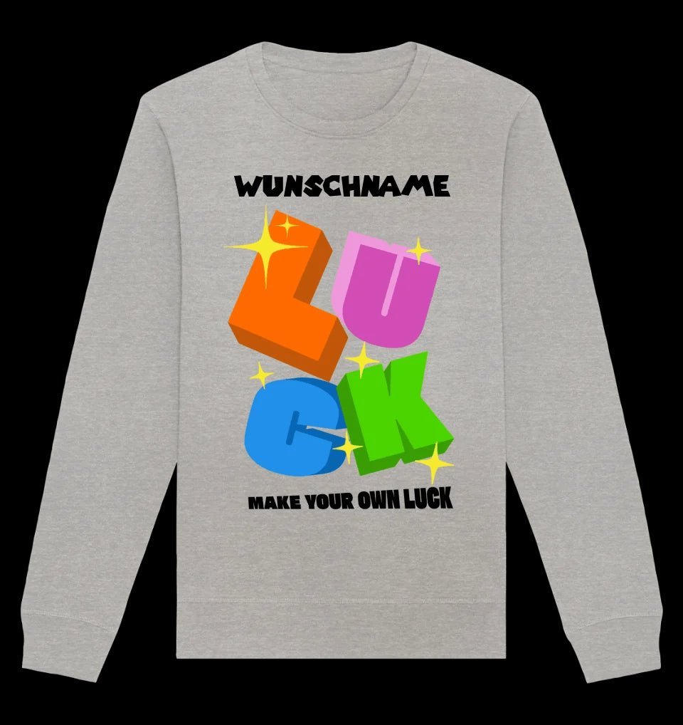 Luck + dein Name • Unisex Sweatshirt Bio-Baumwolle in 4 Farben XS-3XL • personalisiert