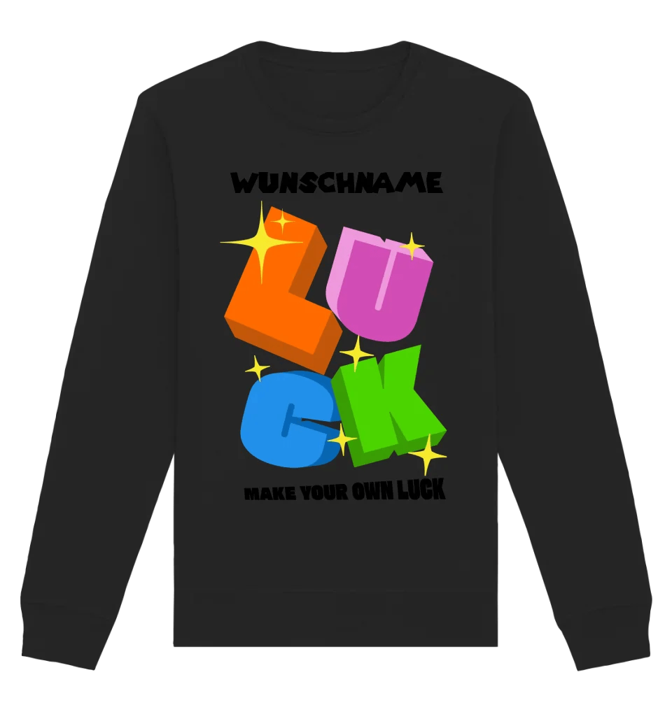 Luck + dein Name • Unisex Sweatshirt Bio-Baumwolle in 4 Farben XS-3XL • personalisiert