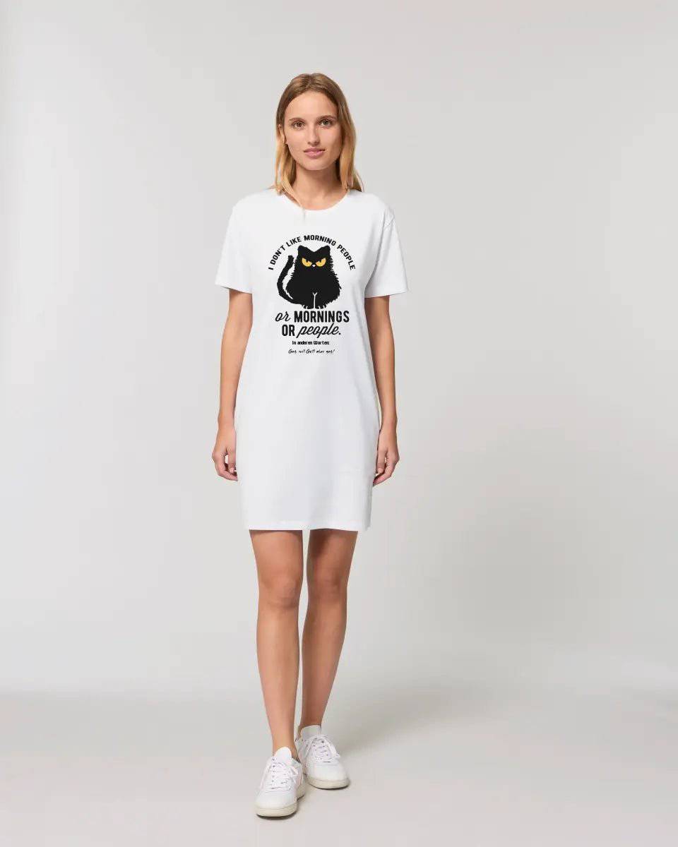 MORNING PEOPLE CAT • Katze • 4 Versionen • Ladies Premium T-Shirt Kleid aus Bio-Baumwolle S-2XL • Exklusivdesign • personalisiert