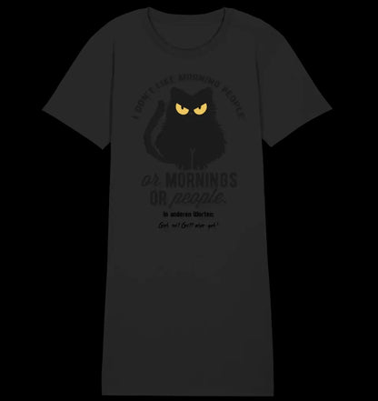 MORNING PEOPLE CAT • Katze • 4 Versionen • Ladies Premium T-Shirt Kleid aus Bio-Baumwolle S-2XL • Exklusivdesign • personalisiert