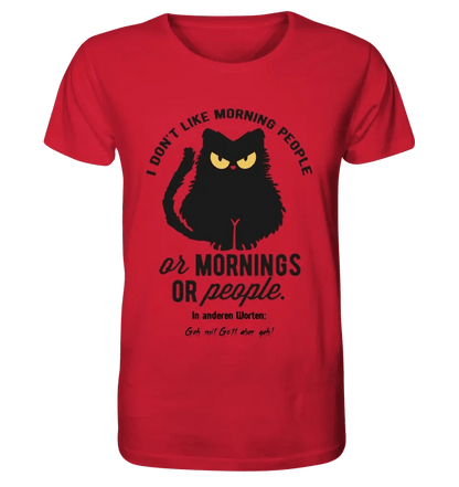 MORNING PEOPLE CAT • Katze • Unisex Premium T-Shirt XS-5XL aus Bio-Baumwolle für Damen & Herren • Exklusivdesign • personalisiert