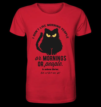 MORNING PEOPLE CAT • Katze • Unisex Premium T-Shirt XS-5XL aus Bio-Baumwolle für Damen & Herren • Exklusivdesign • personalisiert