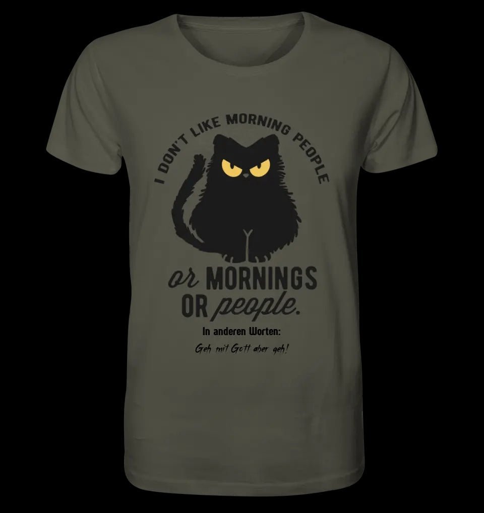 MORNING PEOPLE CAT • Katze • Unisex Premium T-Shirt XS-5XL aus Bio-Baumwolle für Damen & Herren • Exklusivdesign • personalisiert