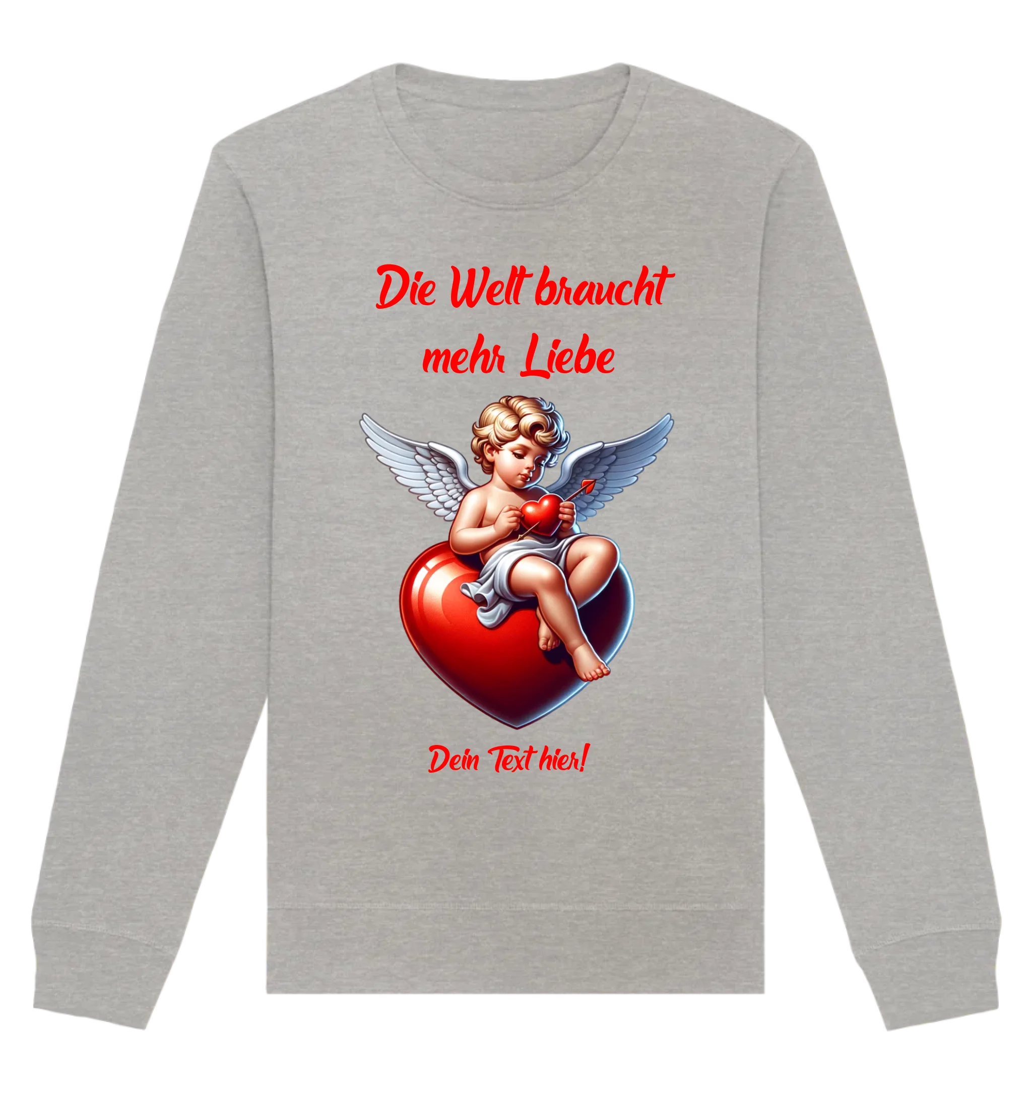 Mehr Liebe • Valentinstag • Unisex Sweatshirt Bio-Baumwolle in 4 Farben XS-3XL • personalisiert