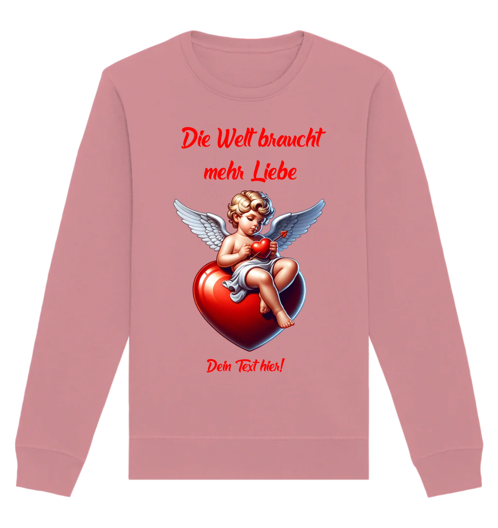 Mehr Liebe • Valentinstag • Unisex Sweatshirt Bio-Baumwolle in 4 Farben XS-3XL • personalisiert